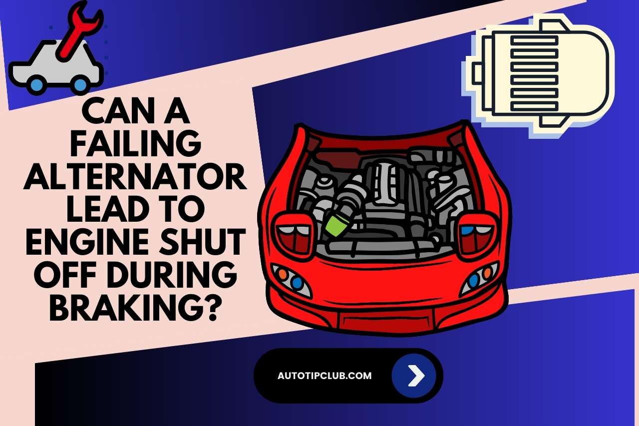 Can a Failing Alternator Lead to Engine Shut Off During Braking?