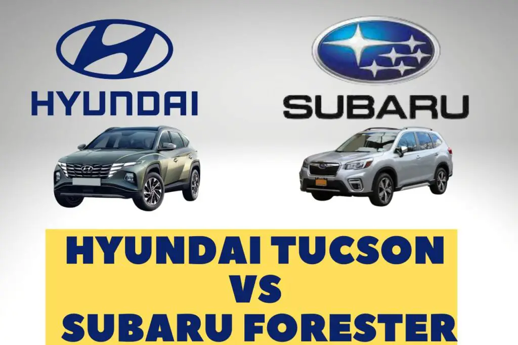 Hyundai Tucson vs Subaru Forester Which Crossover is Best?