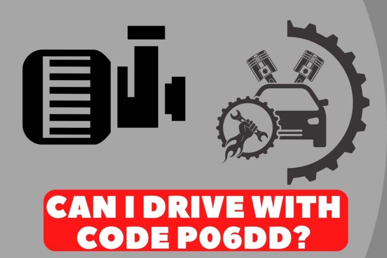 Can I Drive With Code P06DD? (Symptoms, Causes & Cost)