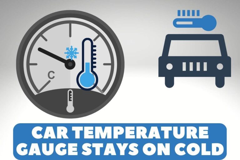 The Car Temperature Gauge Stays Cold – (Causes & How to Fix It)