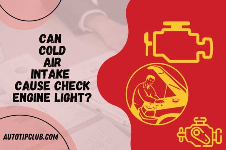 Can Cold Air Intake Cause Check Engine Light? You Need To Know