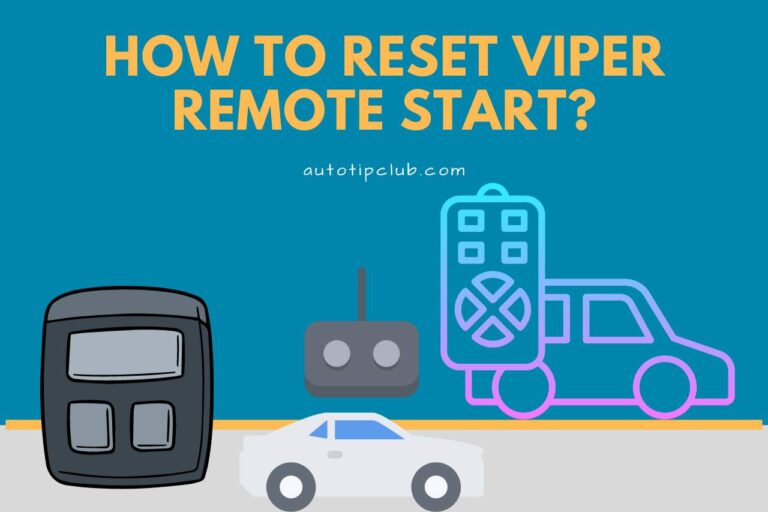 How to Reset Viper Remote Start? (A Quick and Easy Guide)