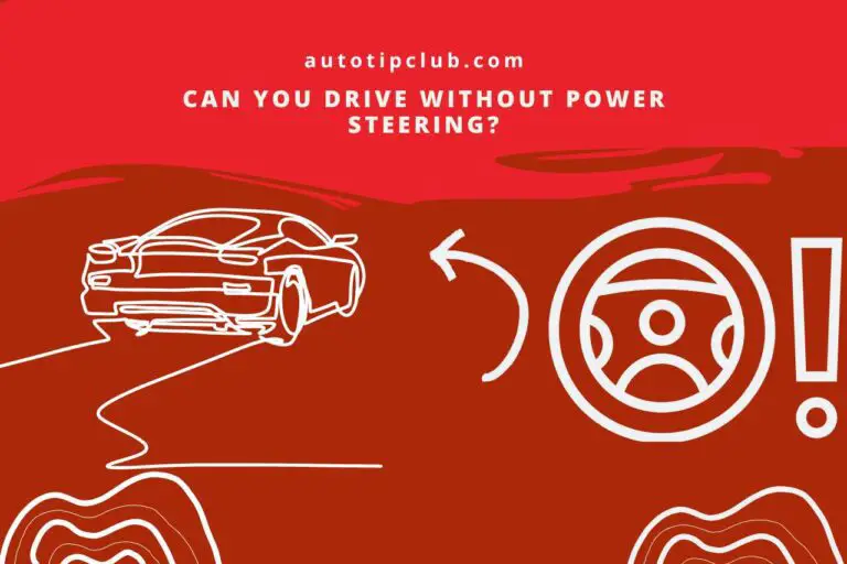 Can you Drive without Power Steering? Unveiling the Truth!