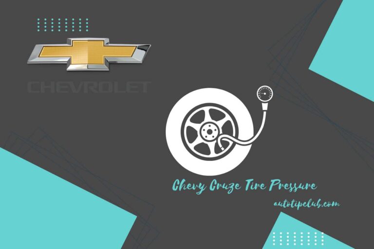 Chevy Cruze Tire Pressure – (Tips and Guidelines)