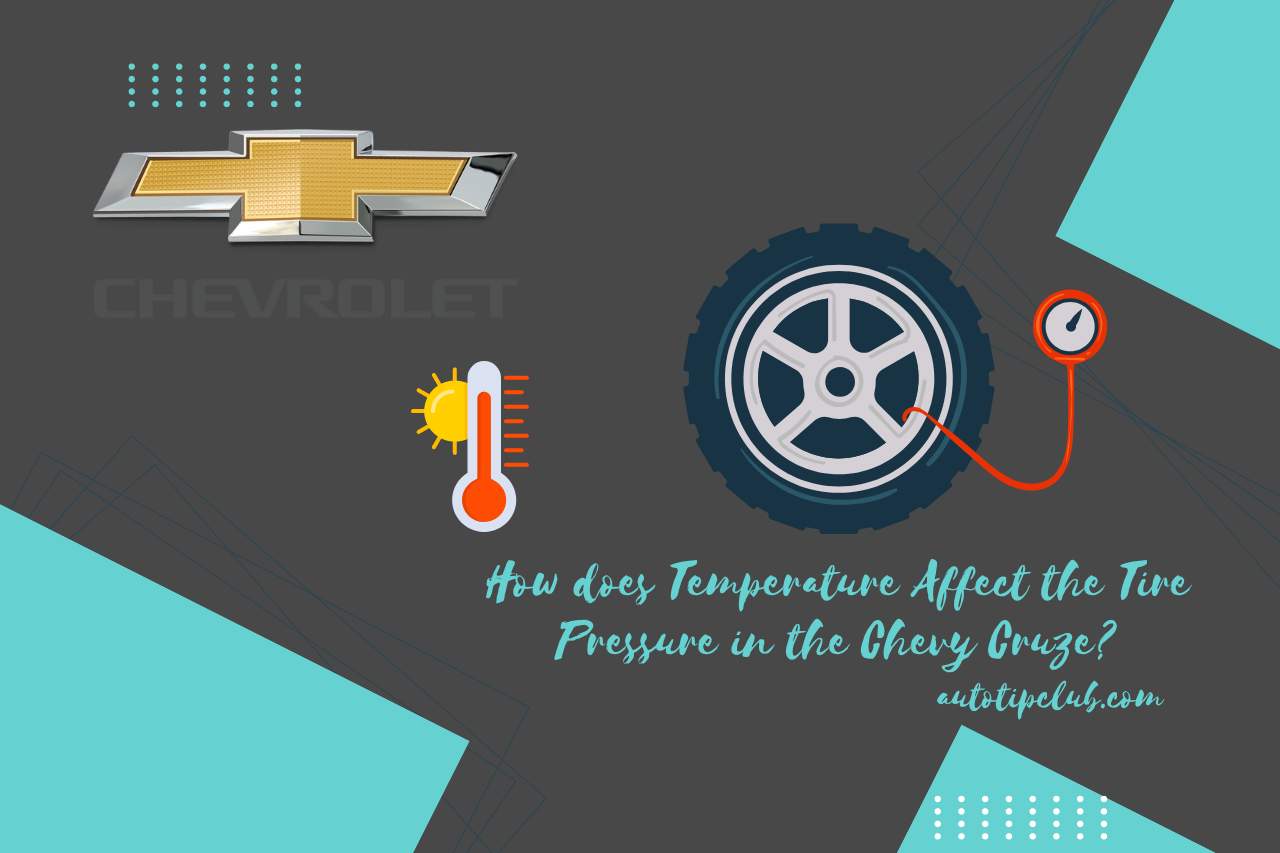 How does Temperature Affect the Tire Pressure in the Chevy Cruze